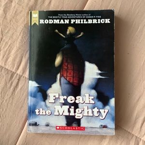 Book called freak the mighty by:Rodman philbrick